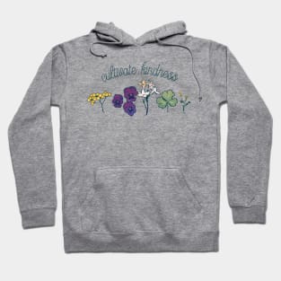 Cultivate Kindness Hoodie